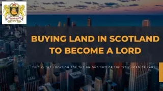 Buying Land In Scotland To Become a Lord - Scotland Title