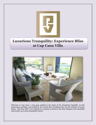 Luxurious Tranquility Experience Bliss at Cap Cana Villa