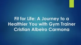 Cristian Albeiro Carmona: Empowering Your Fitness Journey for Life
