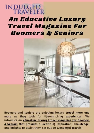 An Educative Luxury Travel Magazine For Boomers & Seniors