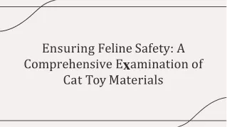 A  Comprehensive Examination of  Cat Toy Materials