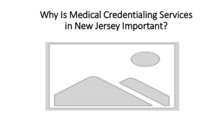 Why Is Medical Credentialing Services in New Jersey Important?