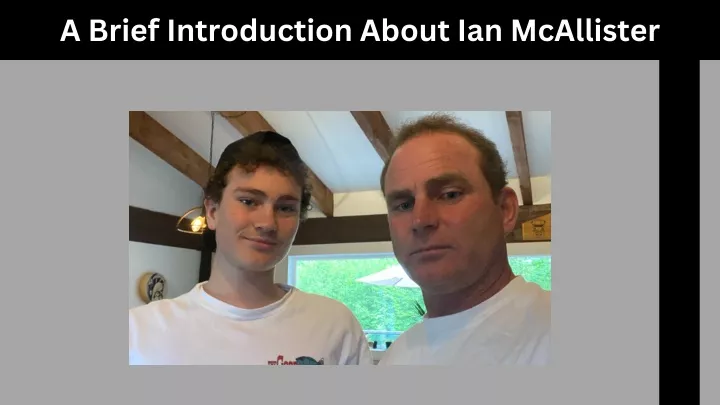 a brief introduction about ian mcallister