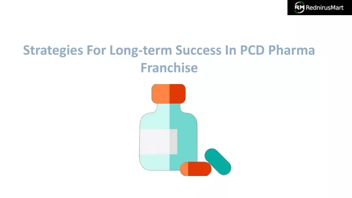 strategies for long term success in pcd pharma