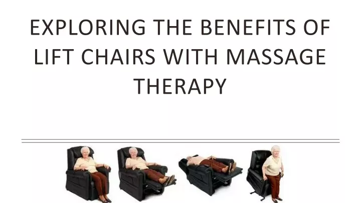 exploring the benefits of lift chairs with