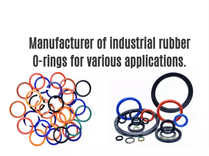 manufacturer of industrial rubber o rings