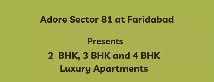 adore sector 81 at faridabad presents