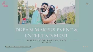 " Destination Wedding Planner in Udaipur - Dream Makers | Turning Your Wedding D
