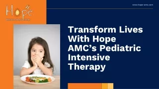 Transform Lives With Hope AMC’s Pediatric Intensive Therapy
