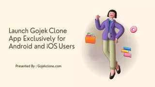Launch Gojek Clone App Exclusively for Android and iOS Users
