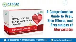A Comprehensive Guide to Uses, Side Effects, and Precautions of Atorvastatin