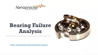 Bearing Failure Analysis - Nanoprecise Sci Corp