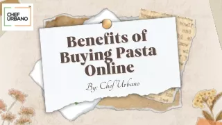 Benefits of Buying Pasta Online