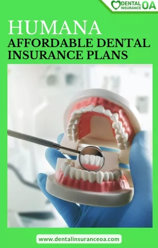 Affordable Dental Insurance by Humana: Empowering Your Oral Health