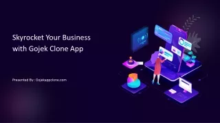 Skyrocket Your Business Embrace Success with Gojek Clone App
