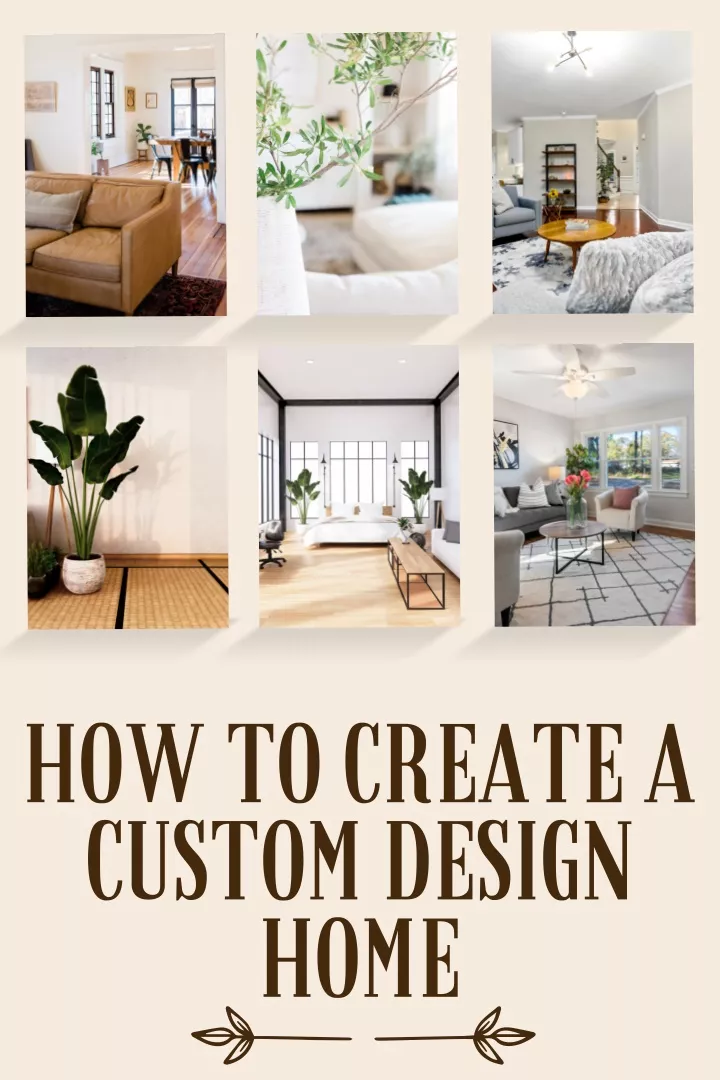 how to create a custom design home