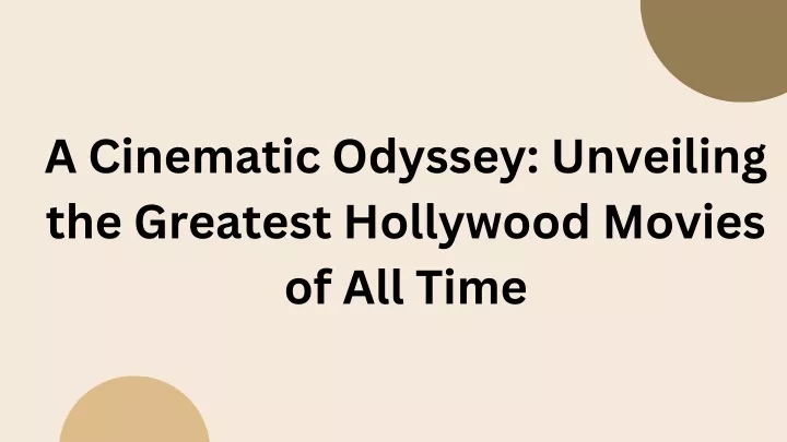 a cinematic odyssey unveiling the greatest