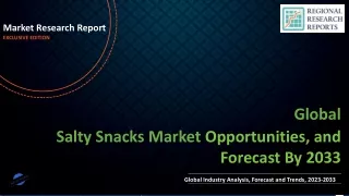 Salty Snacks Market Set to Witness Explosive Growth by 2033