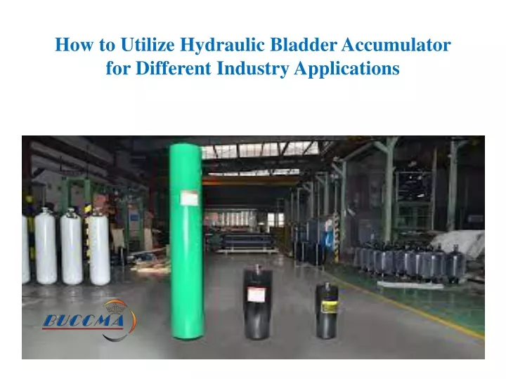 how to utilize hydraulic bladder accumulator