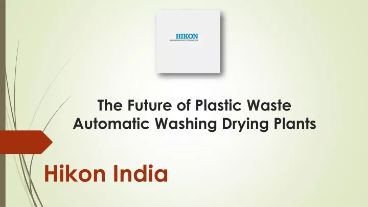 the future of plastic waste automatic washing drying plants