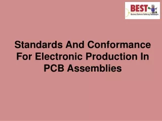 Standards And Conformance For Electronic Production In PCB Assemblies
