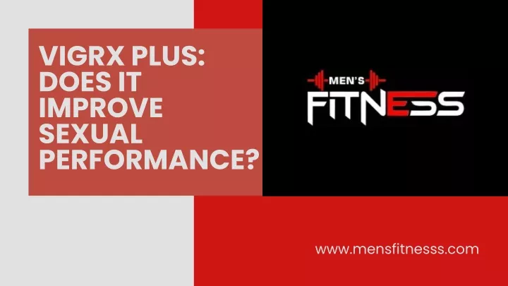 vigrx plus does it improve sexual performance