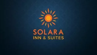 Solara Inn and Suites July 2023