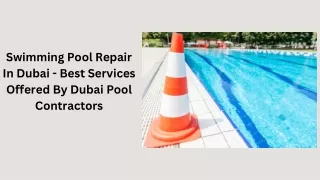 Swimming Pool Repair In Dubai - Best Services Offered By Dubai Pool Contractors