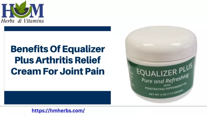 benefits of equalizer plus arthritis relief cream