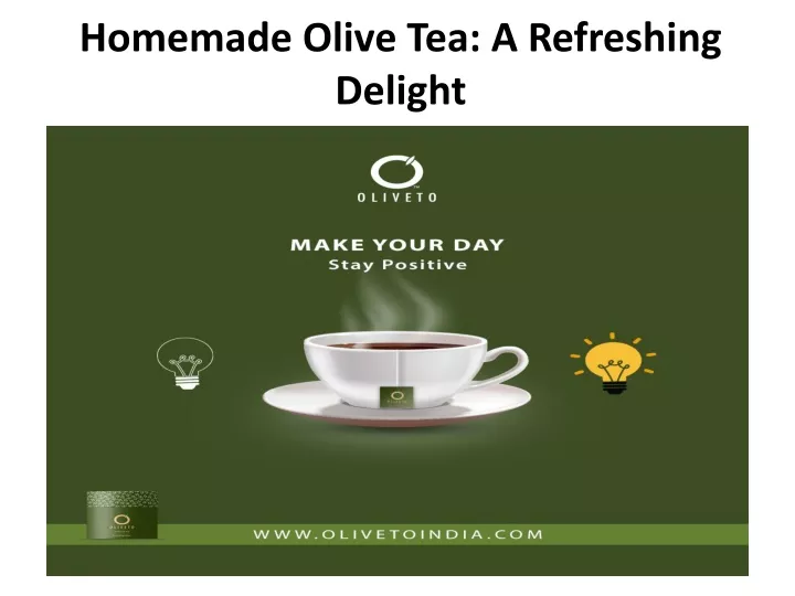 homemade olive tea a refreshing delight