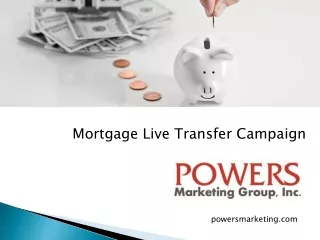 Mortgage live transfer campaign