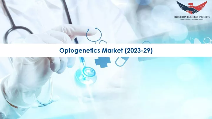 optogenetics market 2023 29