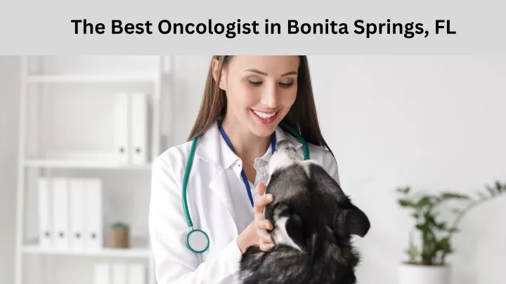 the best oncologist in bonita springs fl