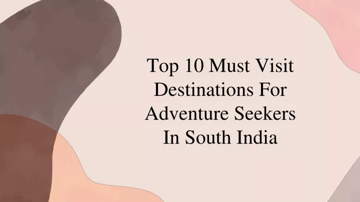 top 10 must visit destinations for adventure