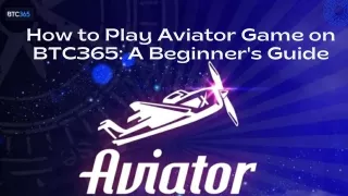 How to Play Aviator Game on BTC365 A Beginner's Guide