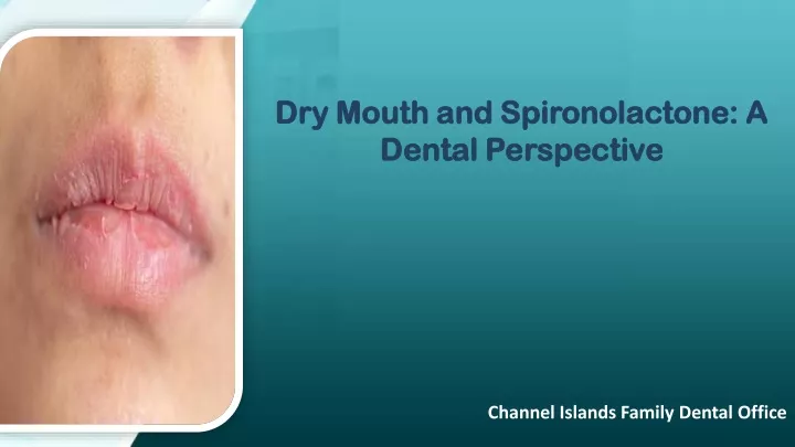 dry mouth and spironolactone a dry mouth