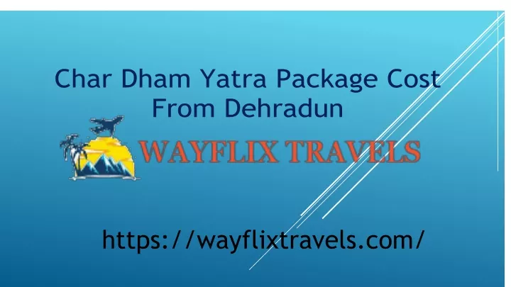 char dham yatra package cost from dehradun