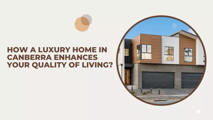 how a luxury home in canberra enhances your