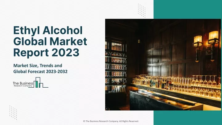 ethyl alcohol global market report 2023