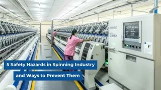 5 Safety Hazards in Spinning Industry and Ways to Prevent Them
