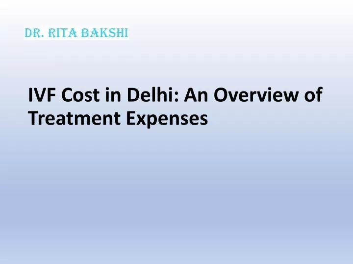 ivf cost in delhi an overview of treatment expenses