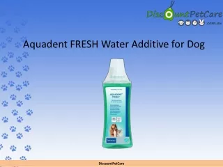 Buy Aquadent FRESH Water Additive for Dogs Online