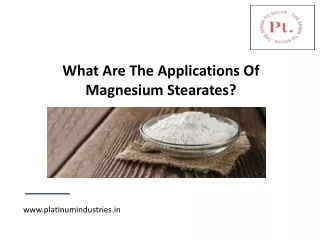 What Are The Applications Of Magnesium Stearates?
