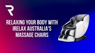 Relaxing your body with IRelax Australia's Massage Chairs