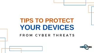 Tips to Protect Your Devices from Cyber Threats - HenkTek
