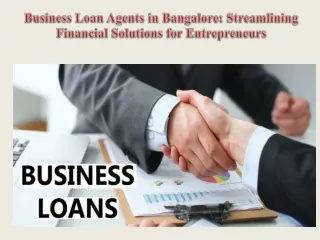 Business Loan Agents in Bangalore Streamlining Financial Solutions for Entrepreneurs