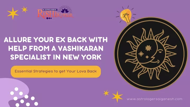 allure your ex back with help from a vashikaran