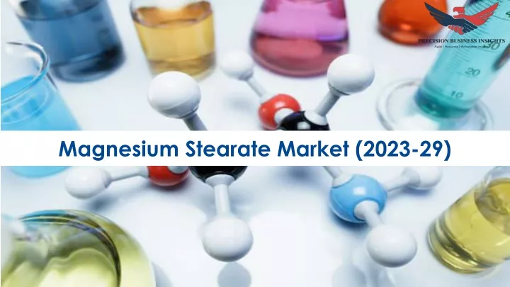 magnesium stearate market 2023 29