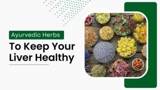 Ayurvedic Herbs To Keep Your Liver Healthy