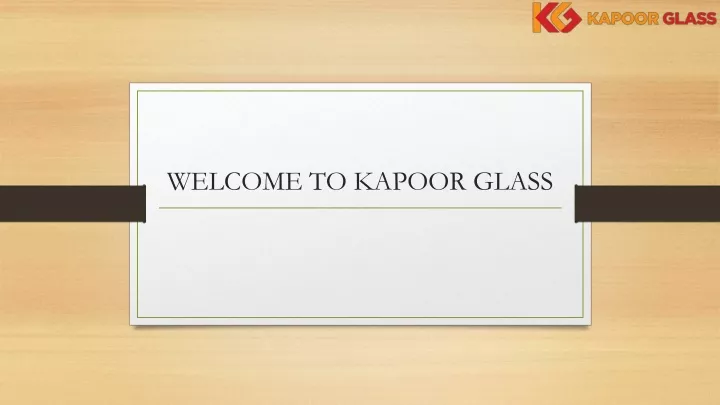 welcome to kapoor glass